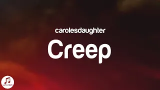 carolesdaughter - Creep (Lyrics)