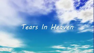 Tears In Heaven  Eric Clapton Lyrics HD