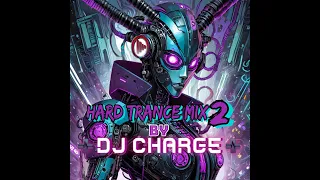 RP&Co. - Hard Trance Mix 2 By DJ Charge - 15th Apr 24