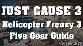 Just Cause 3 - Helicopter Frenzy 3 - Five Gear Guide