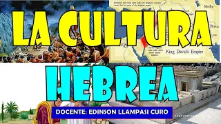 La Cultura Hebrea | Ubicación, Proceso Histórico y Aportes Culturales |  Moisés | David | Salomón