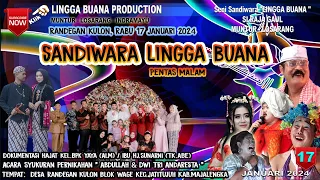 PENTAS MALAM LIVE STREAMING SANDIWARA LINGGA BUANA Randegan Kulon, Rabu 17 Januari 2024 PART 2