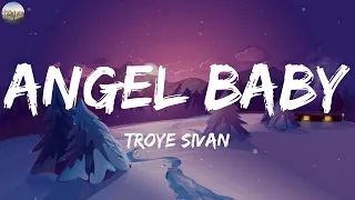 Troye Sivan - Angel Baby (Lyrics) | MIX LYRICS