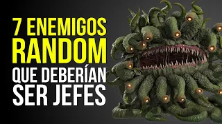 7 ENEMIGOS RANDOM que deberían haber sido JEFES