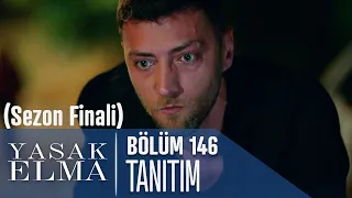 Yasak Elma 146. Bölüm Tanıtımı (Sezon Finali)