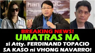 LATEST UPDATE kay VHONG. NAVARRO at DENIECE CORNEJO | Atty.  Ferdinand Topacio UMATRAS NA SA KASO!