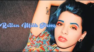 Melanie Martinez - Rotten Milk - (Official Stems)