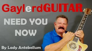 Need you now - Lady Antebellum guitar lesson: Learn how to play guitar better on GAYLERD.com