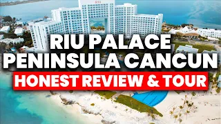 Hotel Riu Palace Peninsula Cancun All Inclusive | (HONEST Review & Full Tour)