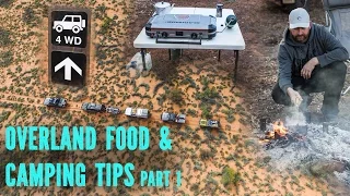 Overland Food & Camping tips part 1