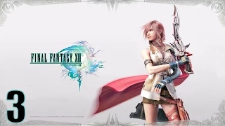 Прохождение Final Fantasy XIII на русском [HD|PC|60fps] (без комментариев) #3