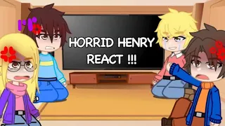 HORRID HENRY CHARACTERS REACT TO HENRY