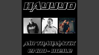 Hayyyo (feat. Mr Traumatik & Royle)