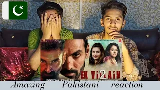 Pakistani reacts to EK VILLAIN RETURNS Trailer #johnabraham#disha#arjunkapoor#tarasutaria#mohitsuri