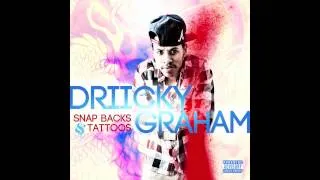 Driicky Graham "Snapbacks & Tattoos"