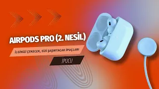 AirPods Pro 2023 ipuçları: "Bu da mı varmış?" diyeceksiniz