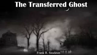 Learn English Through Story - The Transferred Ghost by Frank R. Stockton