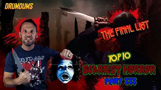 Top 10 SCARIEST Horror Movies III (All Bets Are OFF!)