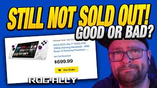 The ROG Ally STILL ISN'T SOLD OUT! Too much stock, or is it not selling?