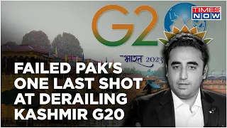 Rogue Pakistan Gives One Last Shot At Derailing Kashmir G20 As Bilawal Spews Venom Against India