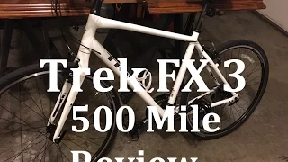 Trek FX3 - 500 Mile Review