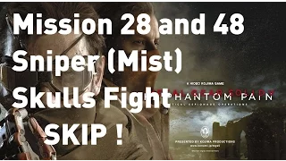 [MGS5: TPP] How to skip Skulls Snipers fight in Mission 28 and 48!