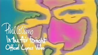 Phil Collins - In The Air Tonight (Official Lyrics Video)