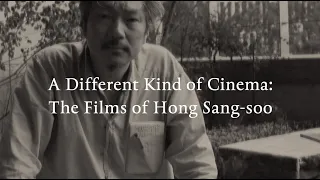 A Different Kind of Cinema: The Films of Hong Sang-soo