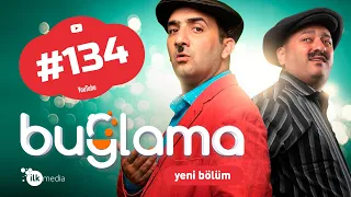 "Buğlama" #134 Yeni (14.05.2022)