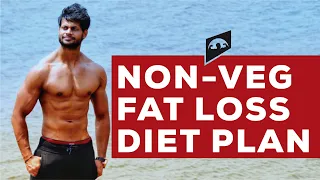 FAT LOSS DIET PLAN || NON-VEG || BEGINNERS