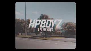 Hp Boyz - 6 To The World. (Official Video Clip)