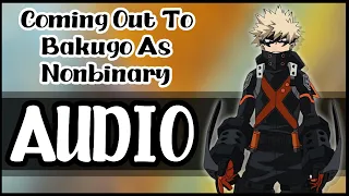 Coming Out To Bakugo As Nonbinary - My Hero Academia Character Audio