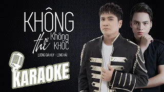 [Karaoke] Không Thể Không Khóc Remix - Lương Gia Huy, Long Hải | Beat Chuẩn