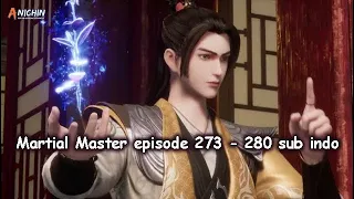 Martial Master episode 273 - 280 sub indo