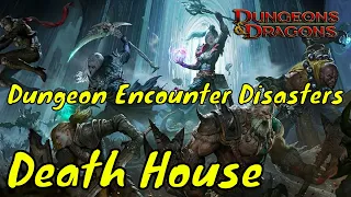 Death House Dungeon Encounter Disasters (Curse of Strahd DM Guide)