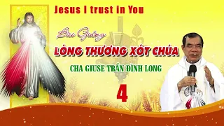 Bài 4. Bài giảng Lòng Thương xót Chúa MỚI NHẤT 2024 - Cha Giu-se Trần Đình Long