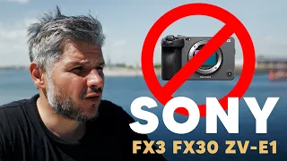 DO NOT buy the Sony FX3, FX30 or a ZV-E1