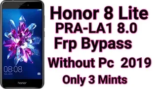 Honor 8 Lite (PRA-LA1) 8.0 Frp Bypass 2019 Without Pc No Talkback No App  Install Need  Only 3 Mints