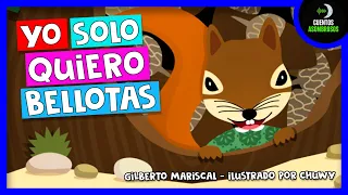 Yo Solo Quiero Bellotas | Cuentos Cortos Para Dormir Niños En Español