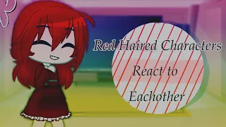 Red haired characters react part 1