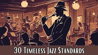 30 Timeless Jazz Standards [Jazz Classics, Jazz]