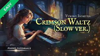 (SLOW) Crimson Waltz - Yukikko Isomura Piano Tutorial