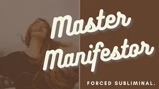 [INTENSE] You Are A Master Manifestor - Powerful Subliminal To Increase Manifesting Abilities