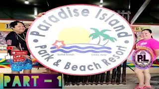 BeachCation @ Paradise Island Park & Beach Resort - PART  1