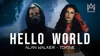 Hello World | feat. Alan Walker & Torine | Alan Walker & Torine - Hello World | Music Arena