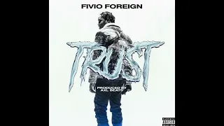 Fivio Foreign- TRUST (sped up)