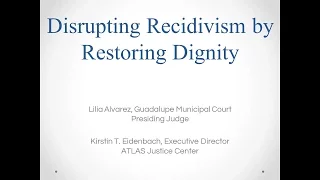 Lilia Alvarez & Kirstin T. Eidenbach: Disrupting Recidivism by Restoring Dignity