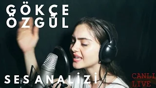 Gökçe Özgül Ses Analizi