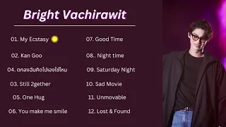 BRIGHT VACHIRAWIT : PLAYLIST