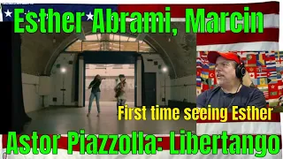 Esther Abrami, Marcin - Astor Piazzolla: Libertango - REACTION - First Time hearing Esther